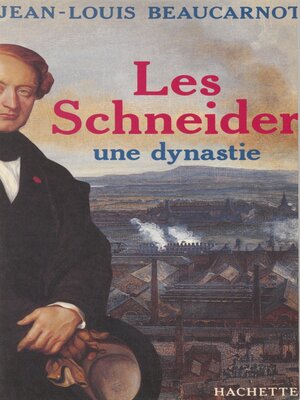 cover image of Les Schneider, une dynastie
